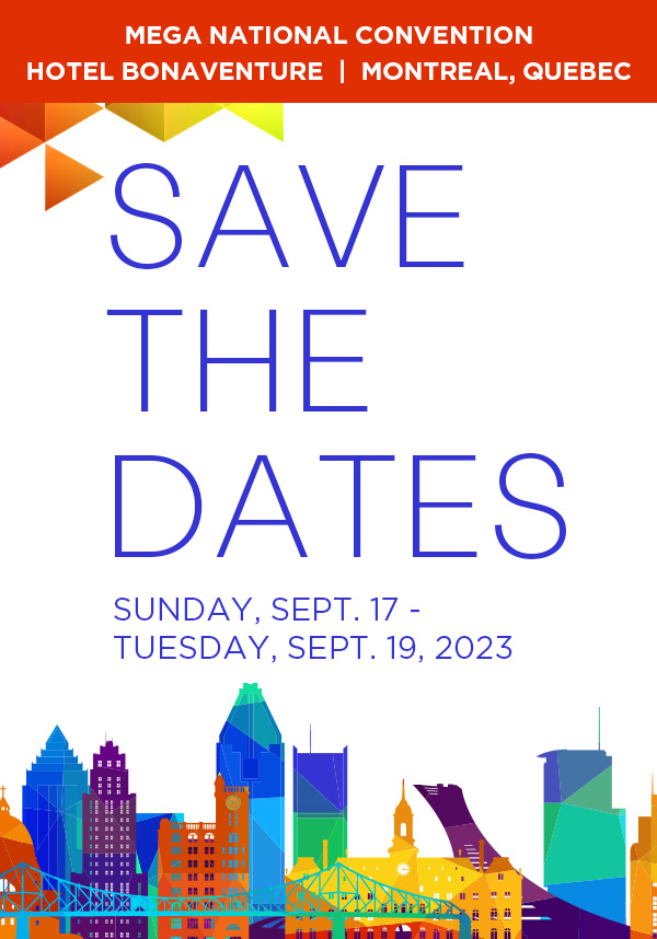 Save the Dates: National Fall Convention at Hotel Bonaventure in Montreal, Quebec: September 17th to 19th, 2023